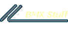 BMX Stuff