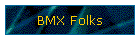 BMX Folks