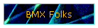 BMX Folks