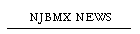 NJBMX NEWS