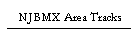 NJBMX Area Tracks